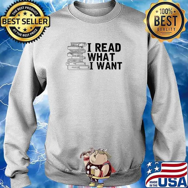 I Read What I Want Banned Book Lovers' Apparel Raglan T-Shirt Sweater