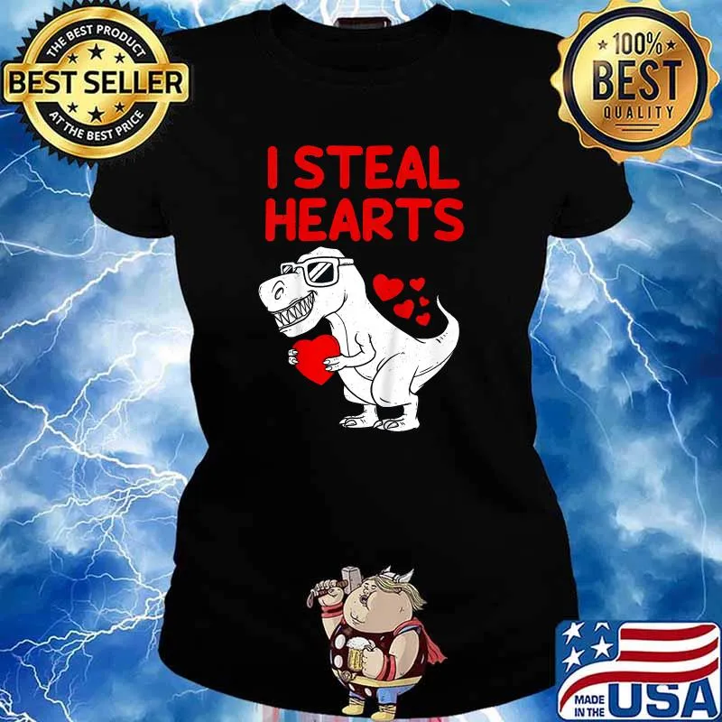 I Steal Hearts T Rex Dino Valentines Day Toddler T-Shirt Ladies tee