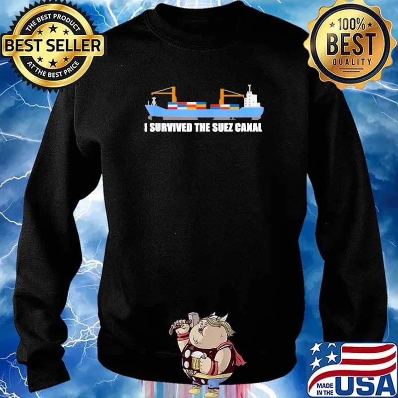 I Survived the Suez Canal Shirt Sweater