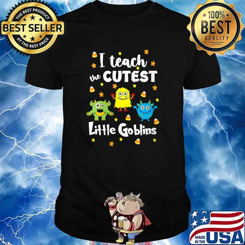 I Teach the Cutest Little Goblins T-Shirt