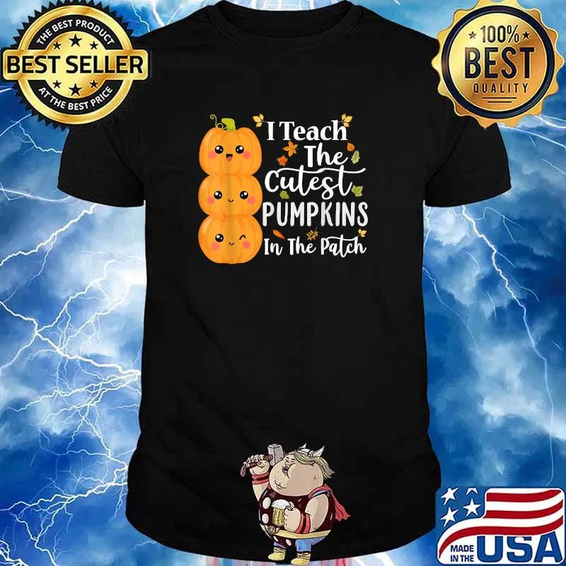 I Teach The Cutest Pumpkins In The Patch Teacher Halloween T-Shirt