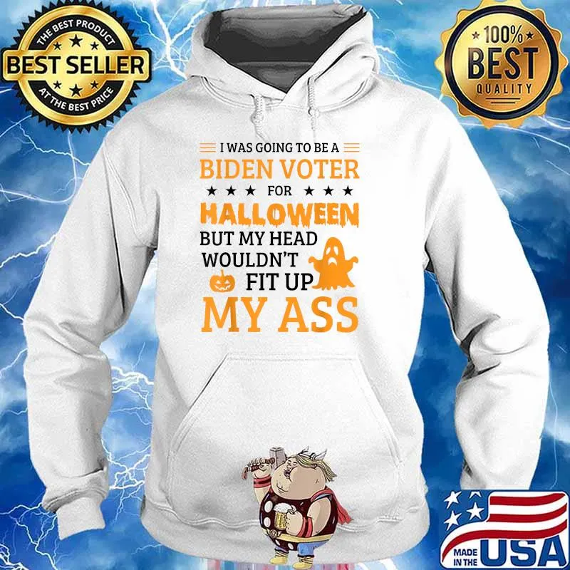 I Was Going To Be A Biden Voter For Halloween T-Shirt Hoodie