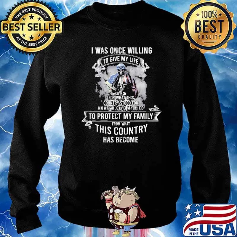 I was once willing to give my life for what this country stood for to protect my family from what this country has become skull usa flag s Sweater