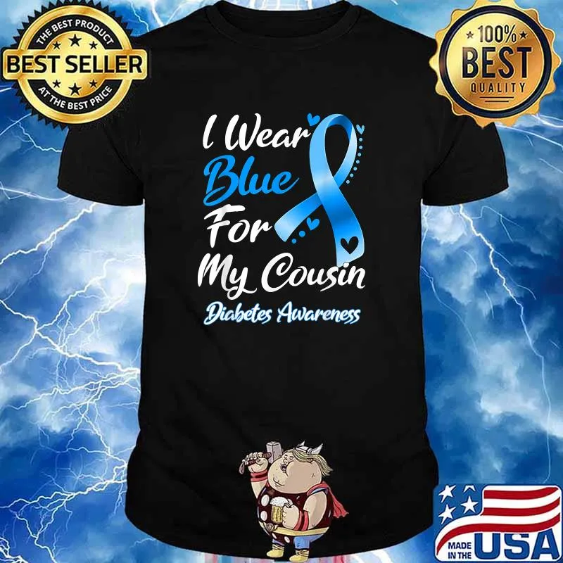 I Wear Blue For My Cousin Diabetes Awareness Ribbon T-Shirt