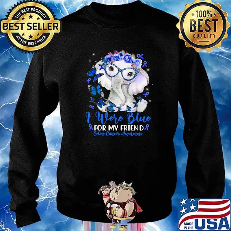 I Wear Blue For My Friend Elephant Colon Cancer Awareness T-Shirt Sweater