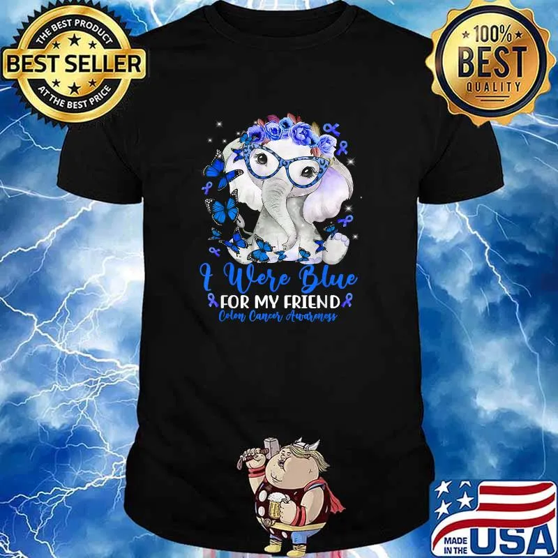 I Wear Blue For My Friend Elephant Colon Cancer Awareness T-Shirt