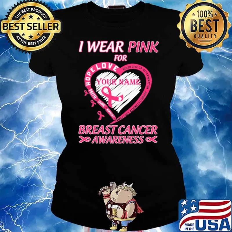 I Wear Pink For Breast Cancer Awareness Shirt Ladies tee