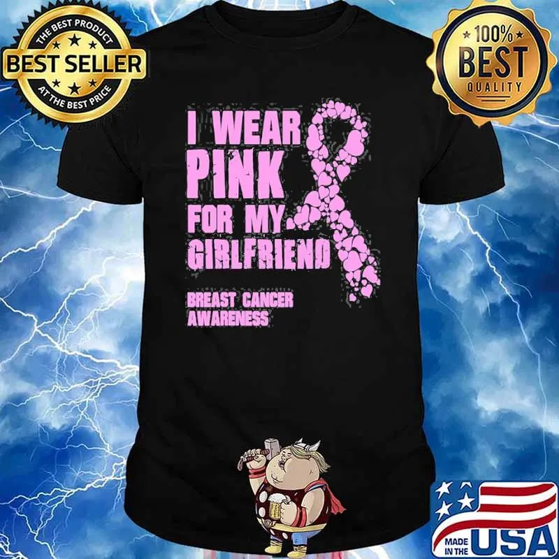 I Wear Pink For My Girlfriend Breast Cancer Shirt