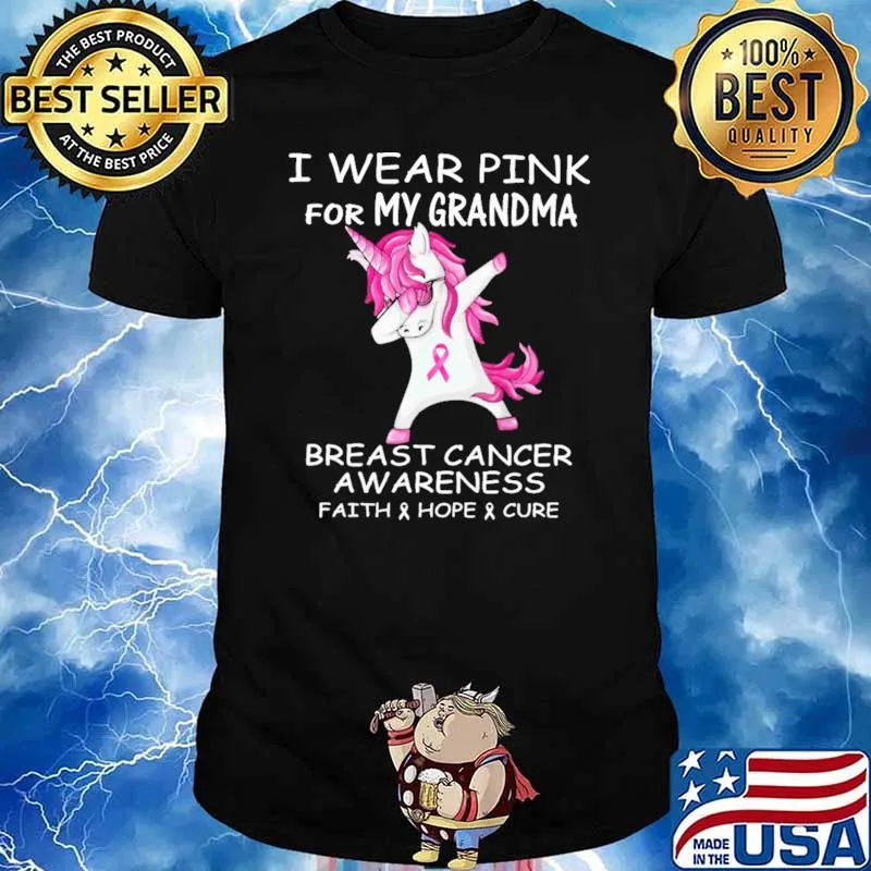I Wear Pink For My Grandma Breast Cancer Awareness Faith And Hope And Cure Unicorn Shirt