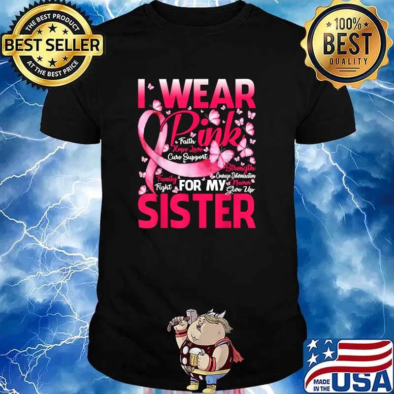 I Wear Pink For My Sister Breast Cancer Awareness Butterfly T-Shirt