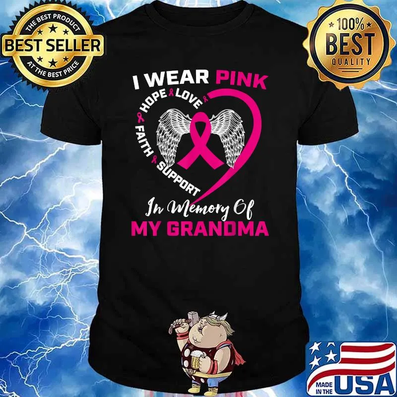 I wear Pink In Memory Of My Grandma Breast Cancer Awareness Heart T-Shirt
