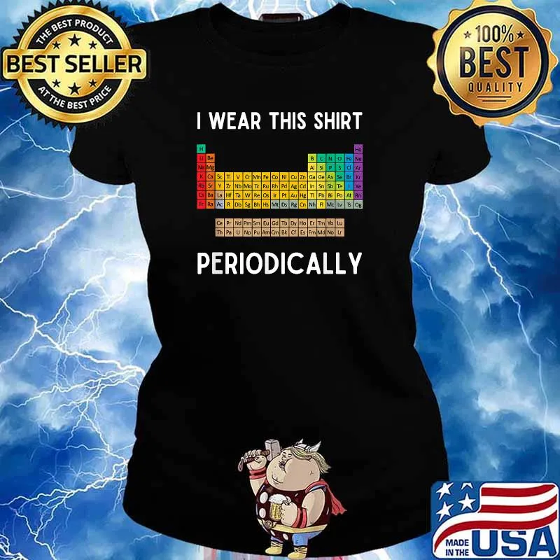 I Wear This Periodically Funny Science Chemistry Joke T-Shirt Ladies tee