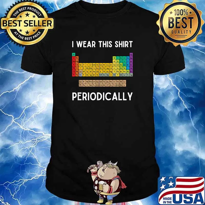 I Wear This Periodically Funny Science Chemistry Joke T-Shirt