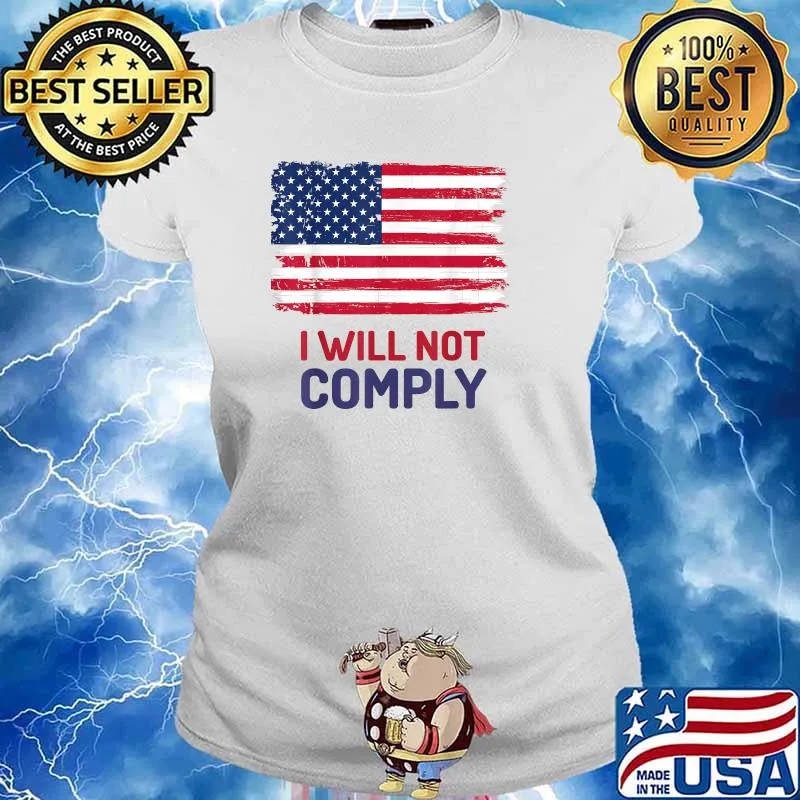 I Will Not Comply American Flag T-Shirt Ladies tee