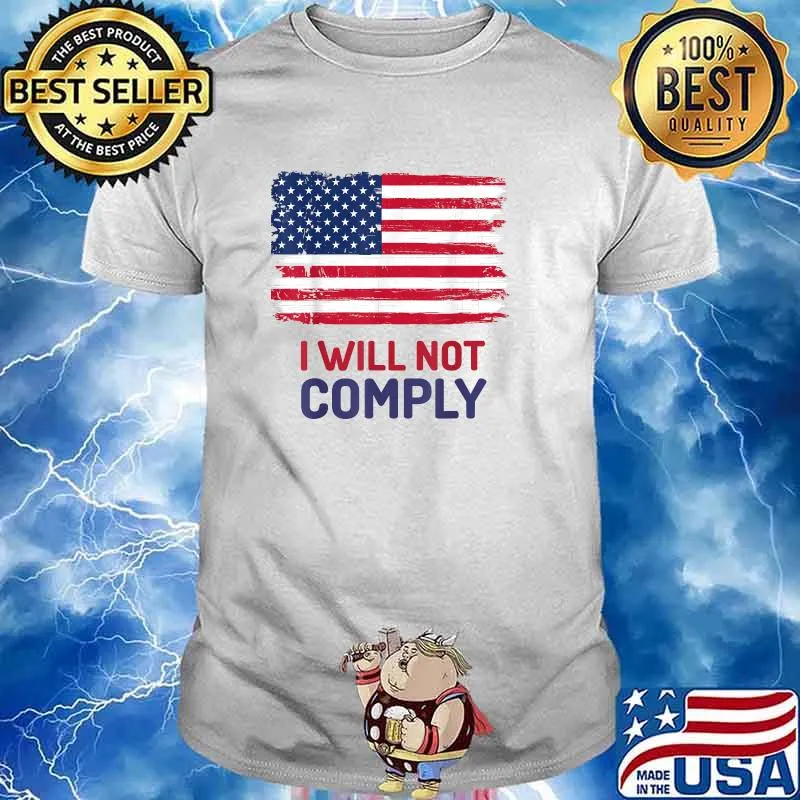 I Will Not Comply American Flag T-Shirt