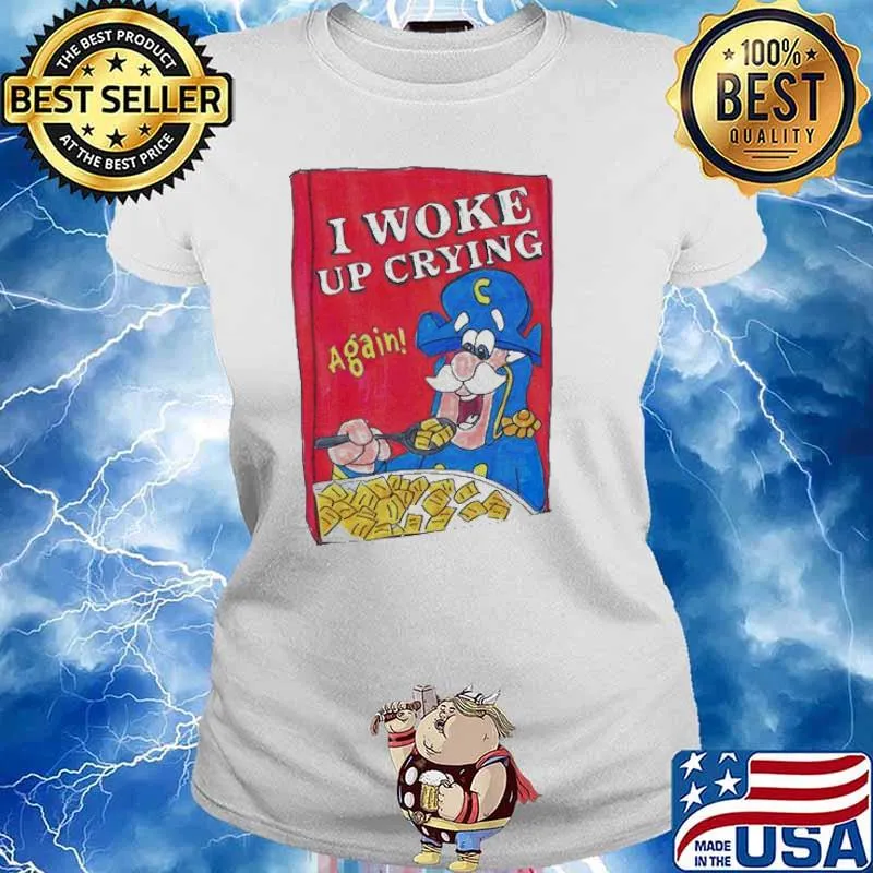 I woke up crying again s Ladies tee