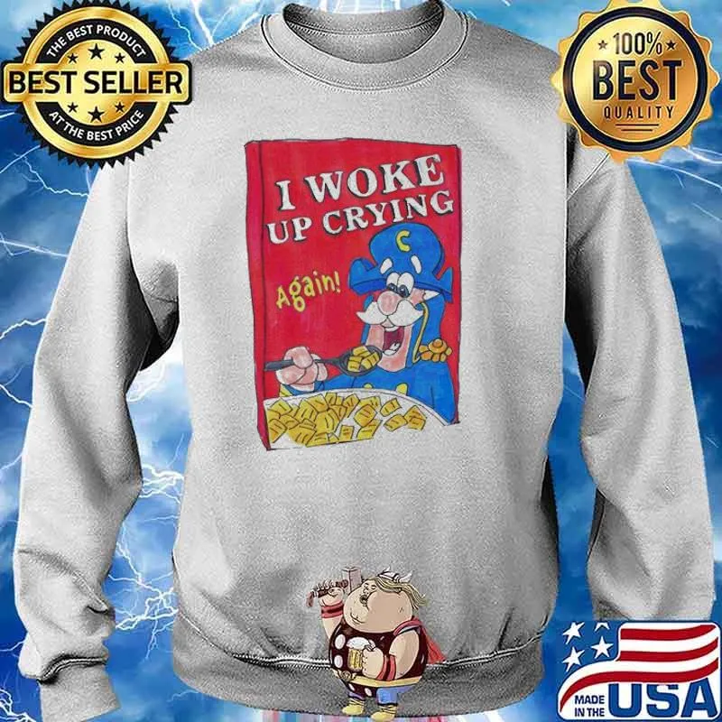 I woke up crying again s Sweater