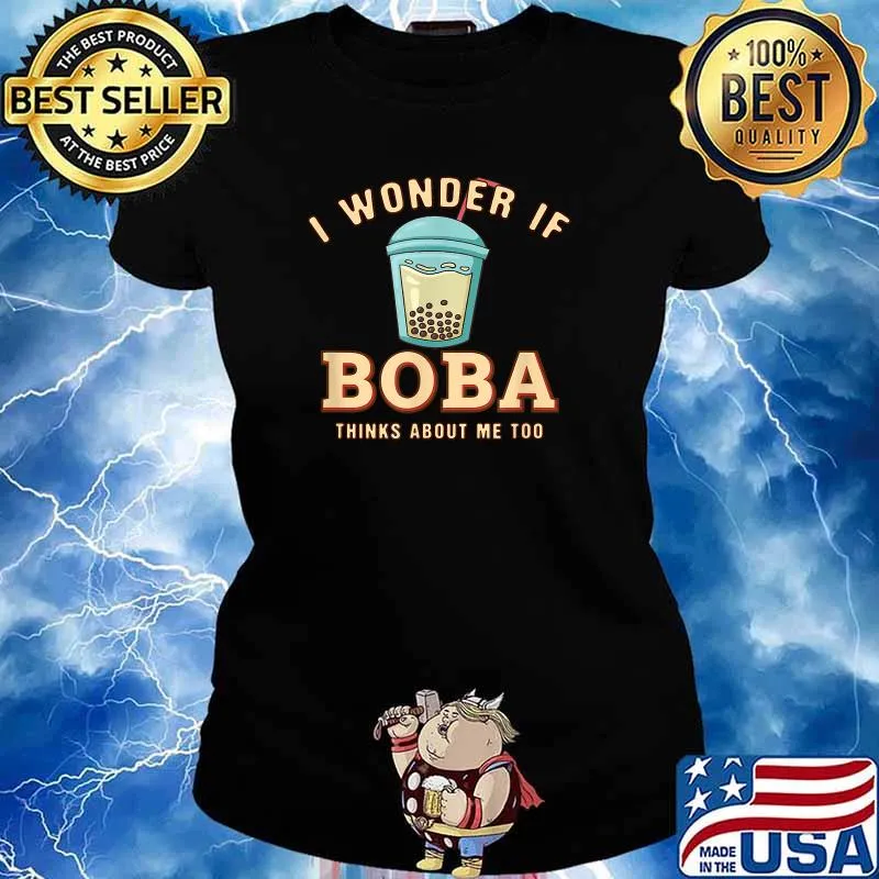 I Wonder If Boba Thinks About Me Comfort Food Boba Tea Thinks About Me Too T-Shirt Ladies tee