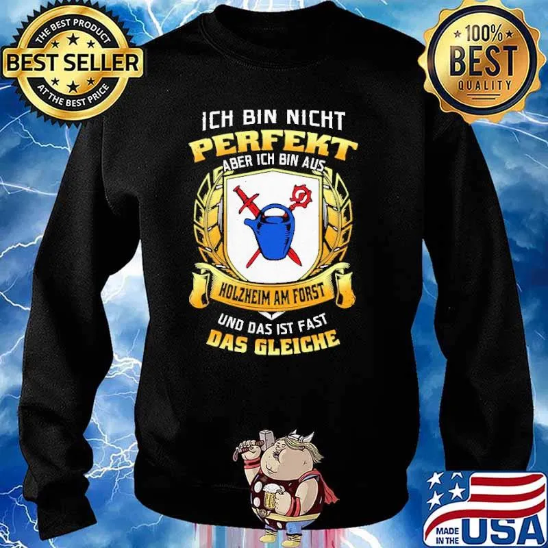 Ich Bin Nicht Perfekt Aber Ich Bin Aus Holzheim Am Forst Und Shirt Sweater