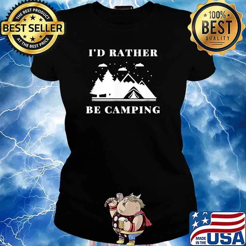 I’d Rather Be Camping Shirt Ladies tee