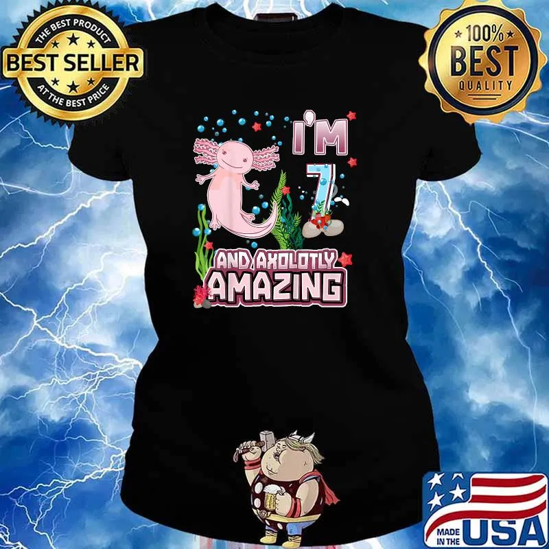 Im 7 and Axolotly Amazing 7st Birthday T-Shirt Ladies tee