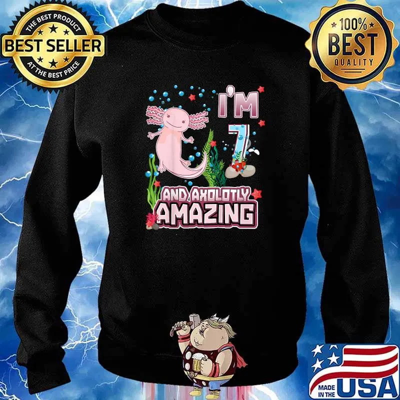 Im 7 and Axolotly Amazing 7st Birthday T-Shirt Sweater