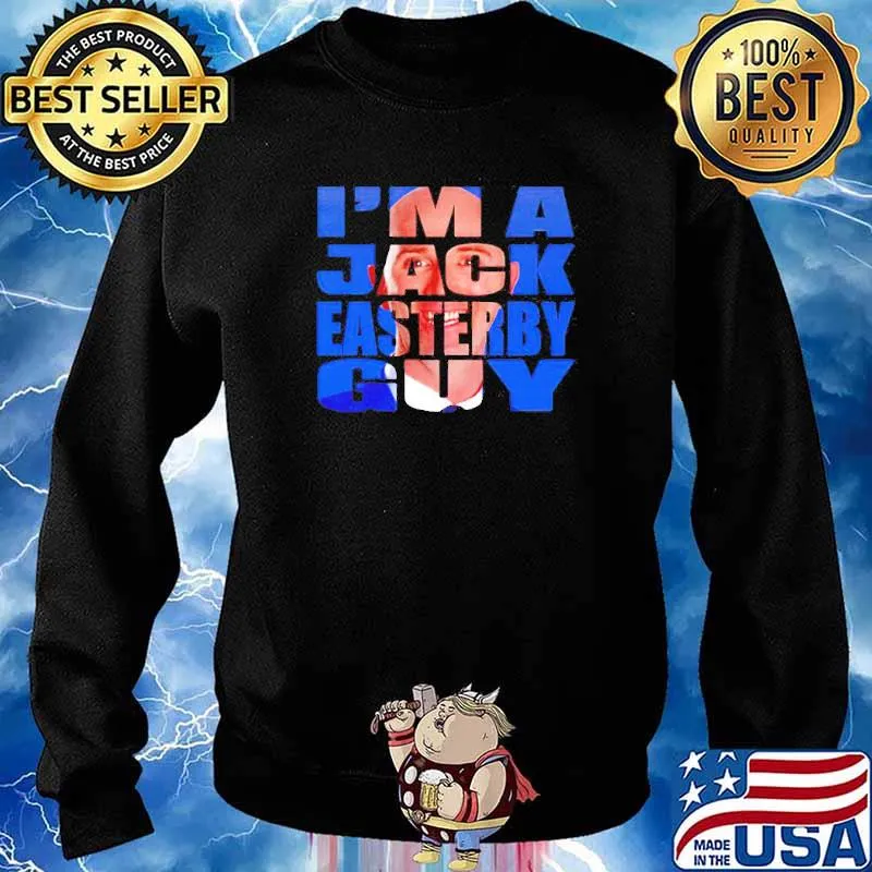 I’m a Jack Easterby guy s Sweater
