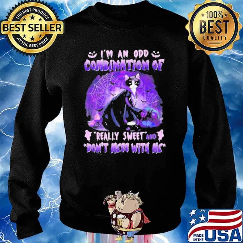 I’m An Odd Combination Of Really Sweet And Don’t Mess With Me Cat Witch Happy Halloween Shirt Sweater