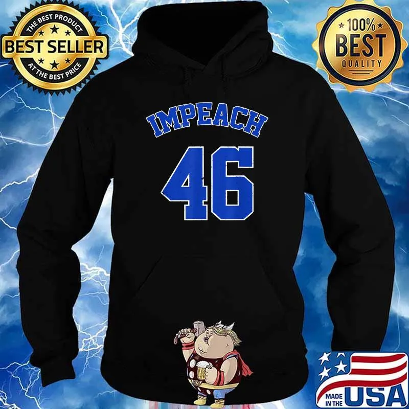 Impeach 46 Anti-Biden Classic Blue Letters T-Shirt Hoodie