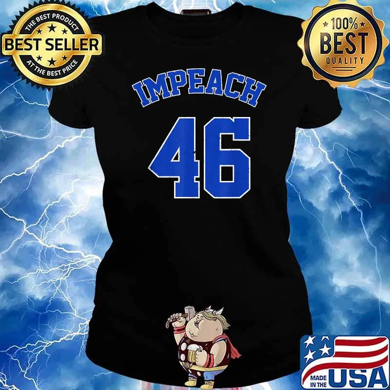 Impeach 46 Anti-Biden Classic Blue Letters T-Shirt Ladies tee