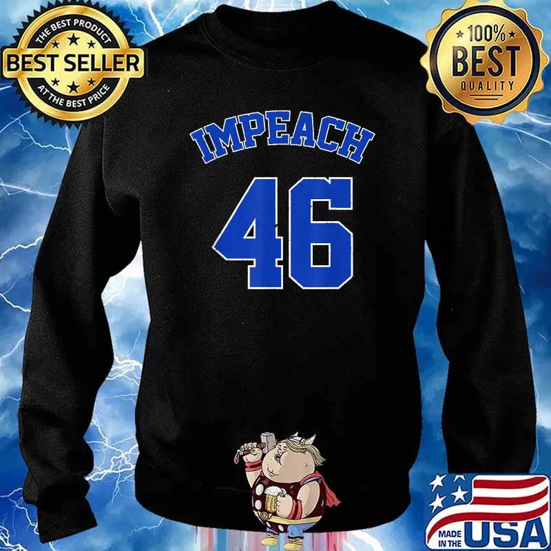 Impeach 46 Anti-Biden Classic Blue Letters T-Shirt Sweater