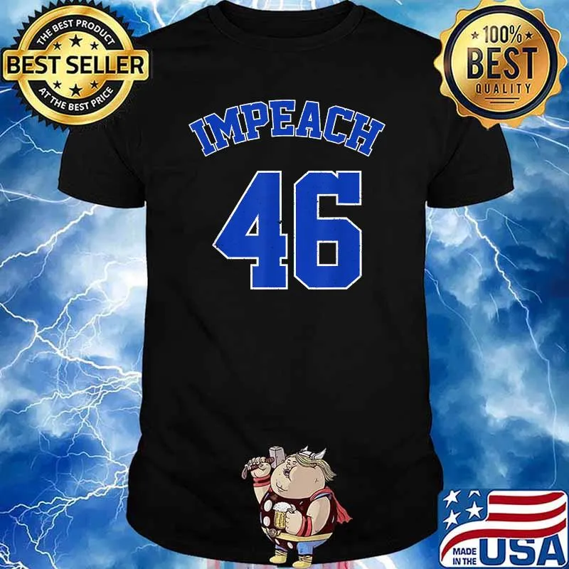 Impeach 46 Anti-Biden Classic Blue Letters T-Shirt