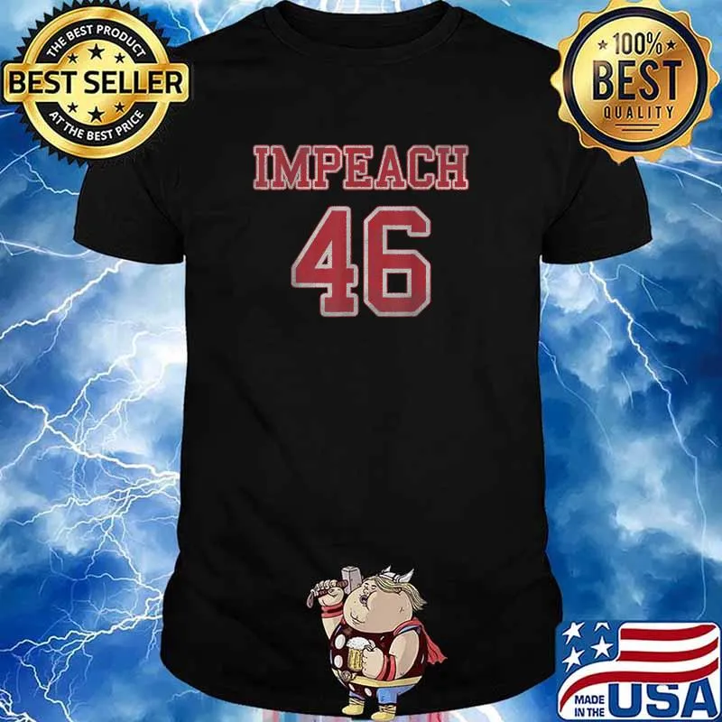 Impeach 46 Joe Biden Republican Conservative Anti-Biden T-Shirt