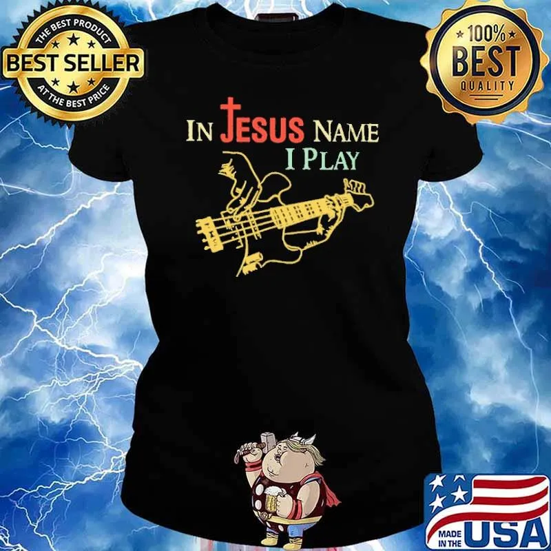 In Jesus Name I Plat Guitar Shirt Ladies tee