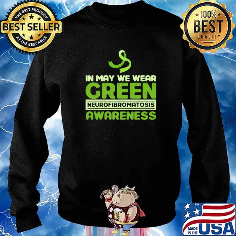 In may we wear green Neurofibromatosis awareness Survivor Genetic Disease s Sweater