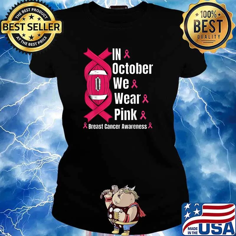 In October We Wear Pink Football Breast Cancer Awareness T-Shirt Ladies tee