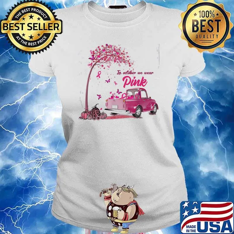 In October We Wear Pink For Breast Cancer Awareness Tractor Pumpkin Autumn s Ladies tee