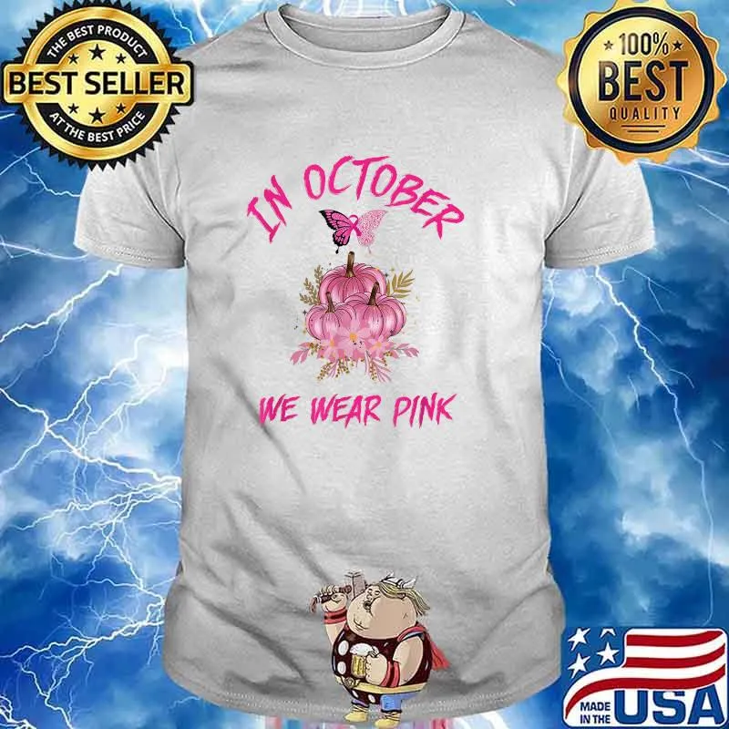 In October We Wear Pink Pumpkin Flower Breast Cancer Awareness T-Shirt