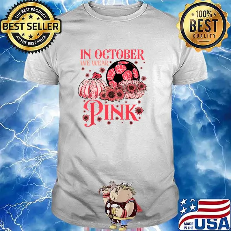 In October We Wear Pink PumPkin Sunflower Leopard Breast Cancer Awareness Soccer T-Shirt