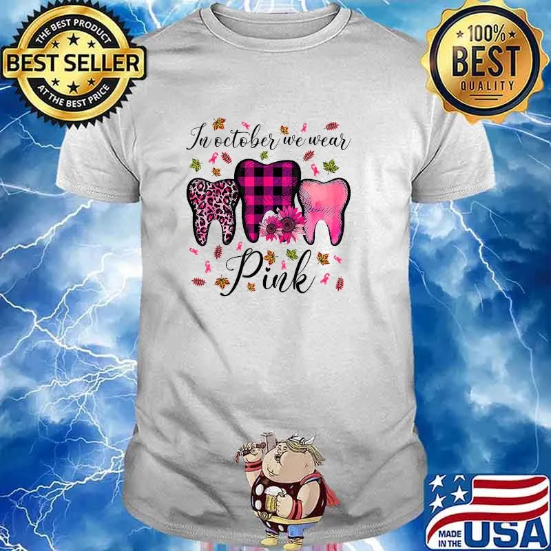 In October Wear Pink Sunflower Leopard Breast Cancer Dentist Dental Students T-Shirt