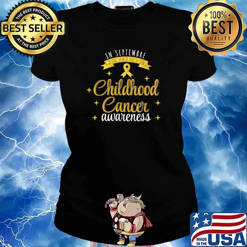 In september we wear gold Childhood Cancer Awareness T-Shirt Ladies tee