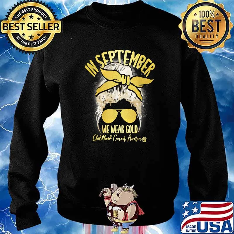 In September We Wear Gold Messy Bun Hair Childhood Cancer T-Shirt Sweater