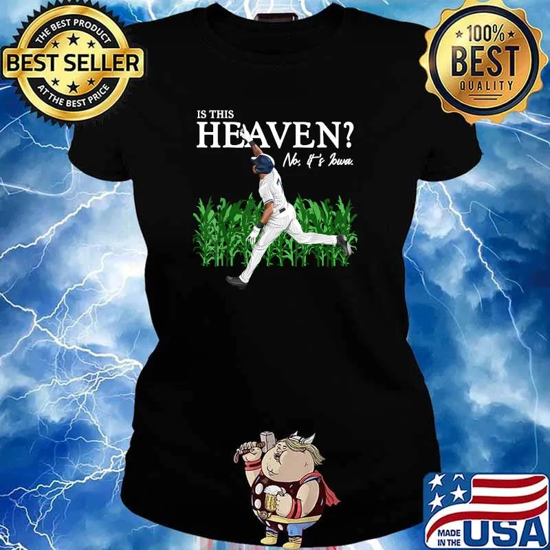 Is this Heaven No it's Iowa Chicago South Side Baseball T-Shirt Ladies tee