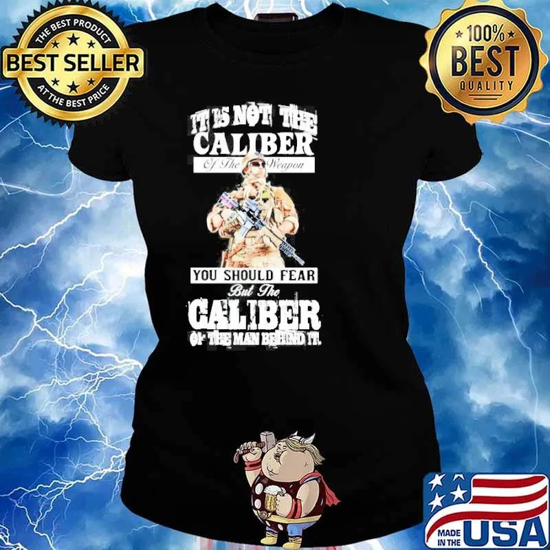 It is not the caliber of the weapon you should fear s Ladies tee