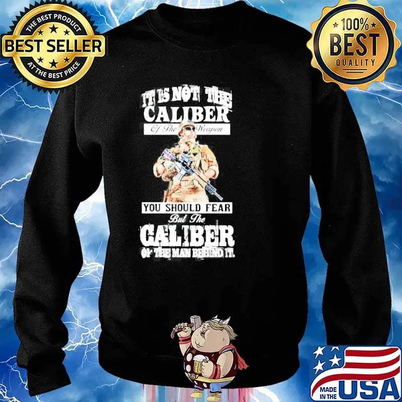 It is not the caliber of the weapon you should fear s Sweater