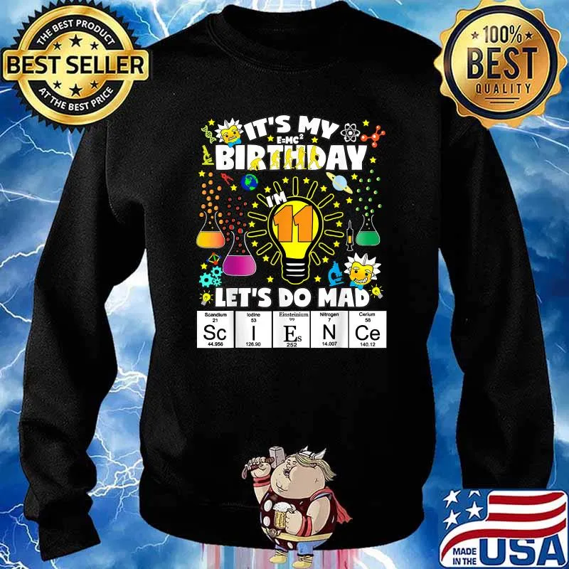 It's My Birthday Let's Do Mad Chemical Element Table T-Shirt Sweater