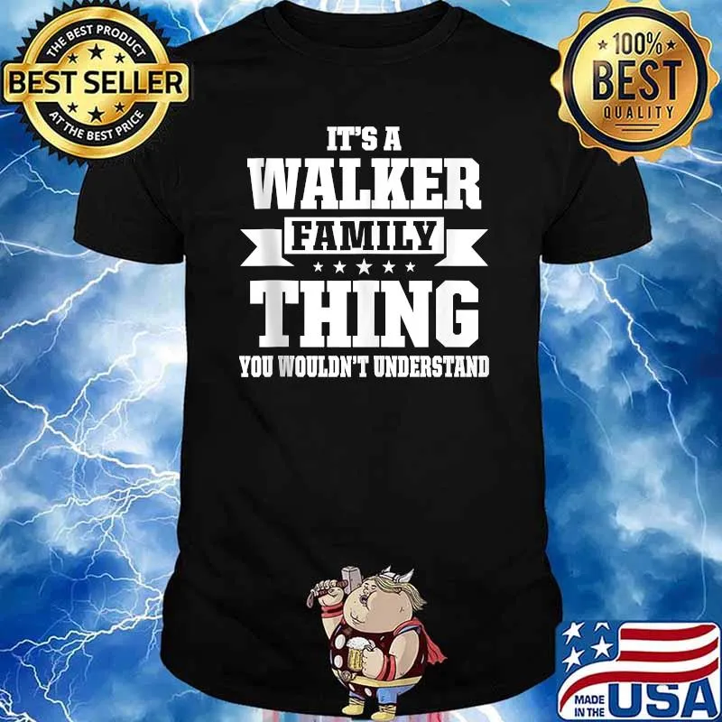 Its a walker family thing you wouldnt understand T-Shirt