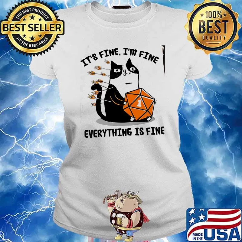 Its fine im fine everythings fine dice cat s Ladies tee