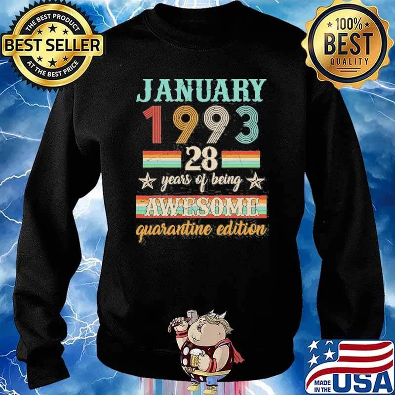 January 1993 28 years of being awesome quarantine edition s Sweater