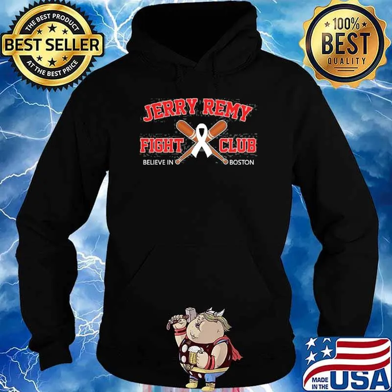 Jerry Remy Fight Club Believe In Boston Shirt Hoodie